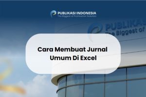 Cara Membuat Jurnal Umum Di Excel