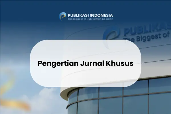 Pengertian Jurnal Khusus