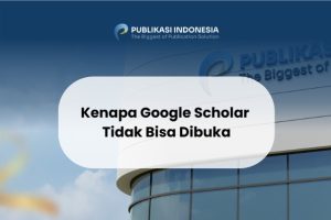 Kenapa Google Scholar Tidak Bisa Dibuka