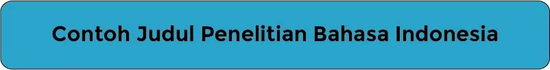 Contoh Judul Penelitian Kualitatif Dan Kuantitatif Bahasa Indonesia