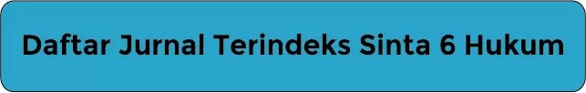Daftar Jurnal Terindeks Sinta 6 Hukum