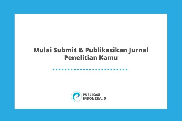 Mulai Submit & Publikasikan Jurnal Penelitian Kamu