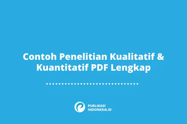 Contoh Penelitian Kualitatif & Kuantitatif PDF Lengkap