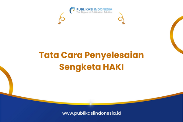 Tata Cara Penyelesaian Sengketa HAKI