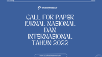 CALL FOR PAPER JURNAL NASIONAL DAN INTERNASIONAL TAHUN 2022