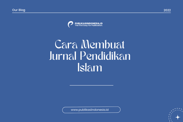 Cara Membuat Jurnal Pendidikan Islam