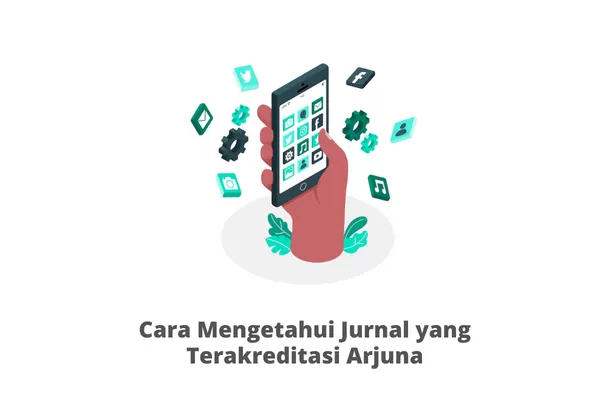 Cara Mengetahui Jurnal yang Terakreditasi Arjuna