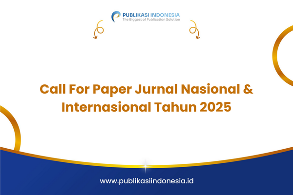 Call For Paper Jurnal Nasional & Internasional Tahun 2025