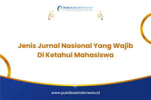 Jenis Jurnal Nasional Yang Wajib Di Ketahui Mahasiswa