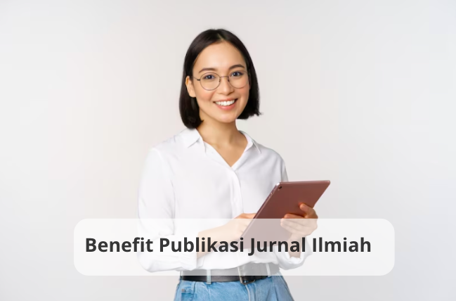 Benefit Publikasi Jurnal Ilmiah