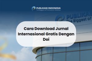 Cara Download Jurnal Internasional Gratis Dengan Doi