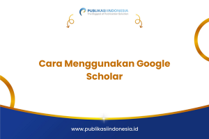 Cara Menggunakan Google Scholar