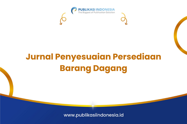 Jurnal Penyesuaian Persediaan Barang Dagang