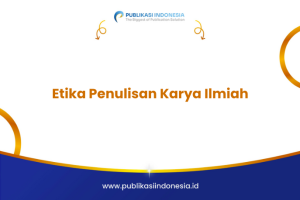 Etika Penulisan Karya Ilmiah