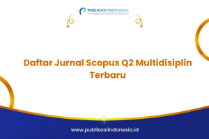 Daftar Jurnal Scopus Q2 Multidisiplin Terbaru