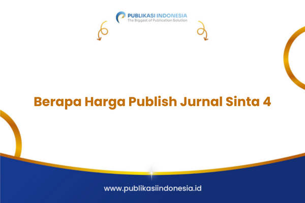 Berapa Harga Publish Jurnal Sinta 4