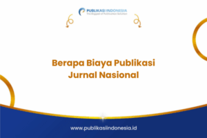 Berapa Biaya Publikasi Jurnal Nasional