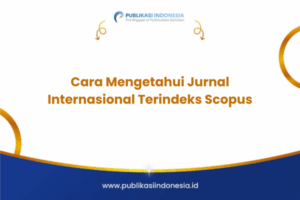 Cara Mengetahui Jurnal Internasional Terindeks Scopus