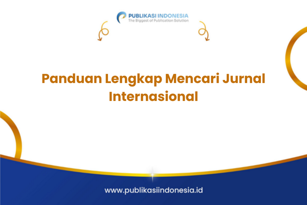 Panduan Lengkap Mencari Jurnal Internasional