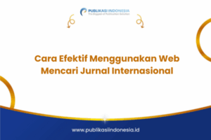 Cara Efektif Menggunakan Web Mencari Jurnal Internasional