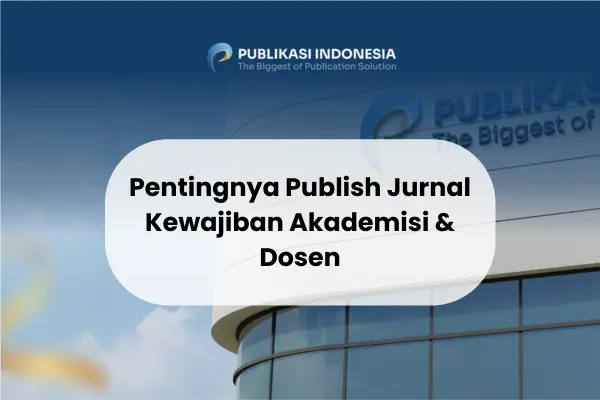 Publish Jurnal Kewajiban Akademisi