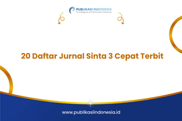 20 Daftar Jurnal Sinta 3 Cepat Terbit