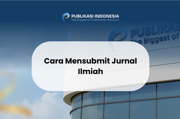 Cara Mensubmit Jurnal Ilmiah