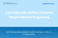 Cara Menulis Daftar Pustaka Tanpa Nama Pengarang