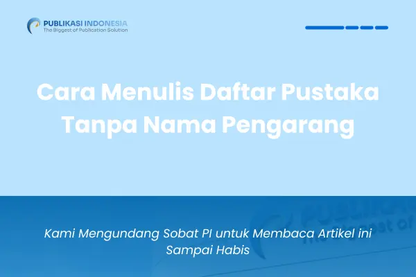 Cara Menulis Daftar Pustaka Tanpa Nama Pengarang