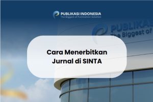 Cara Menerbitkan Jurnal di SINTA